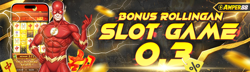 Bonus Rollingan Slot 0.3%